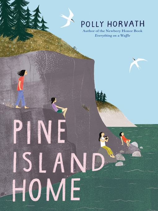 Title details for Pine Island Home by Polly Horvath - Available
